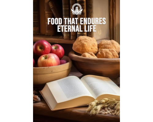 Food that Endures Eternal Life